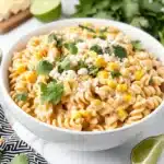 Mexican Street Corn Pasta Salad Recipe