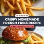 Perfect Crispy French Fries Recipe