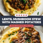 Lentil Mushroom Stew over Mashed Potatoes Recipe